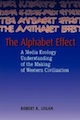 The Alphabet Effect: The Impact of the Phonetic Alphabet on the Development of Western Civilization