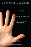 The Gutenberg Galaxy: The Making of Typographic Man