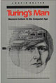 Turing’s Man: Western Culture in the Computer Age